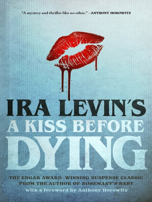 Title details for A Kiss Before Dying by Ira Levin - Wait list